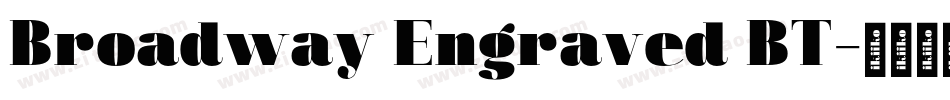 Broadway Engraved BT字体转换